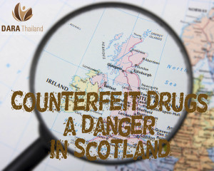 Counterfeit Drugs a Danger in Scotland